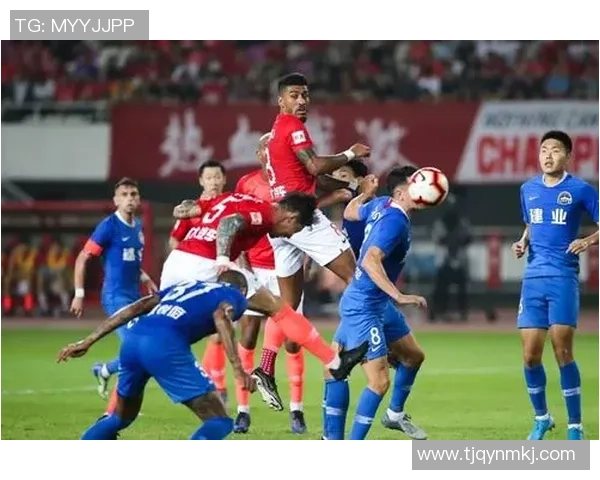 恒大与建业激战全场比分揭晓精彩瞬间回顾与分析 恒大与建业激战全场比分揭晓精彩瞬间回顾与分析